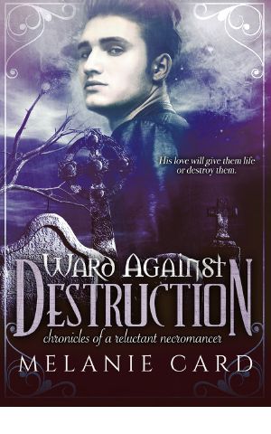 [Chronicles of a Reluctant Necromancer 04] • Ward Against Destruction